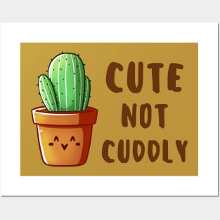 Cute not Cuddly - Cactus Posters and Art